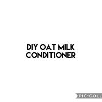 DIY: Oat Milk Conditioner